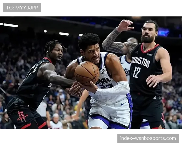 国王内线防守存在漏洞 对手篮下得分效率偏高 国王内线防守存在漏洞 对手篮下得分效率偏高